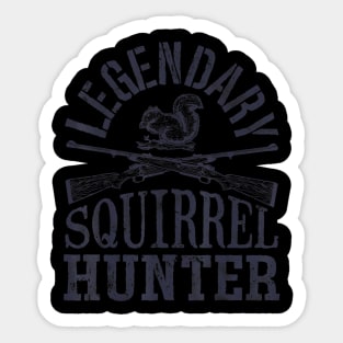 Legendary Squirrel Hunter T shirt Hunting Funny Vintage Gift Sticker